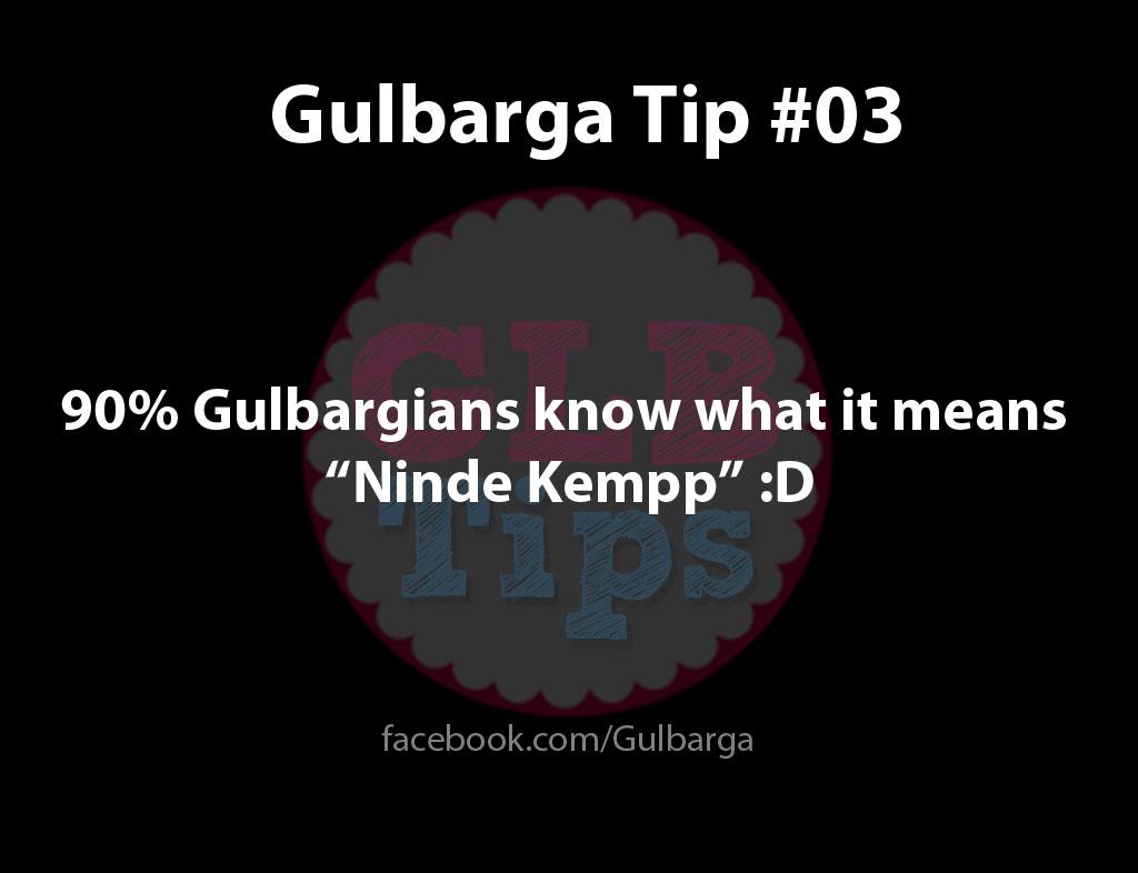 Gulbarga Tips #3