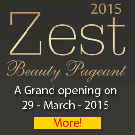 Zest Beauty Pageant - 2015 Grand finale on march 29